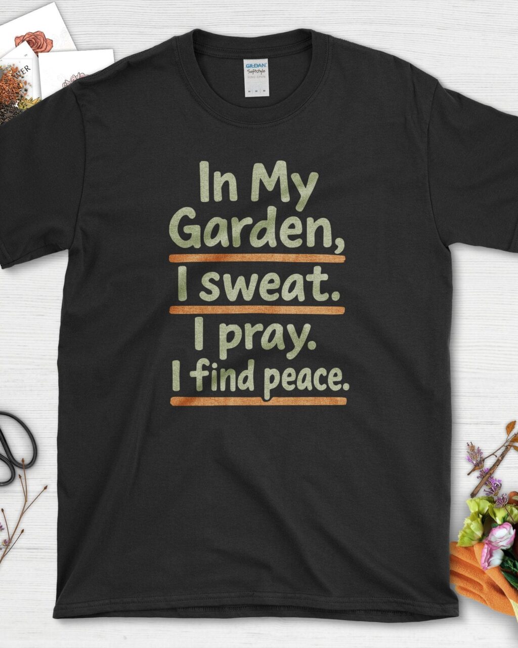 Alternative view of In My Garden I Sweat I Pray T-Shirt