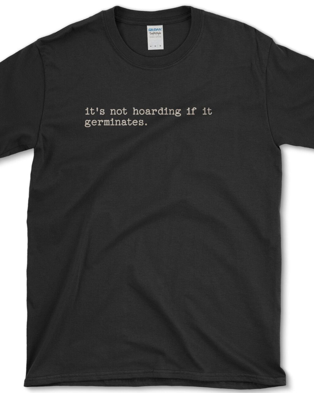 Alternative view of It's Not Hoarding If It Germinates T-Shirt