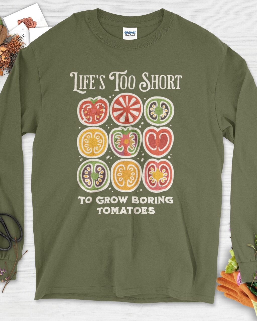 Life's Too Short Tomatoes Long Sleeve