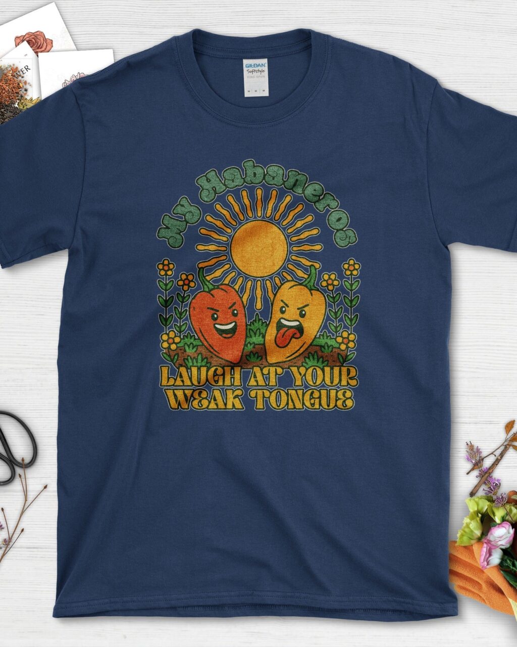 My Habaneros Laugh At You T-Shirt