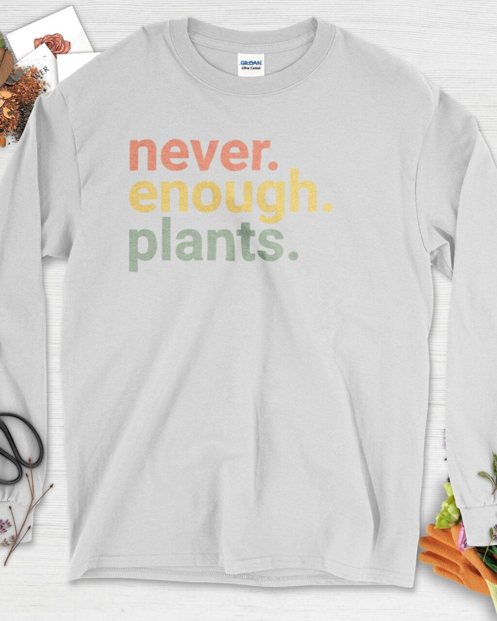 Alternative view of Never Enough Plants Long Sleeve
