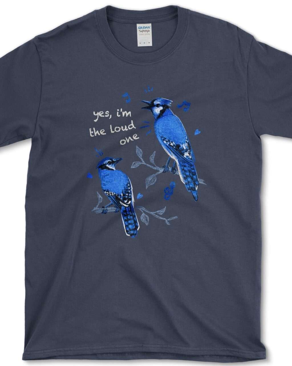 The Loud One T-Shirt