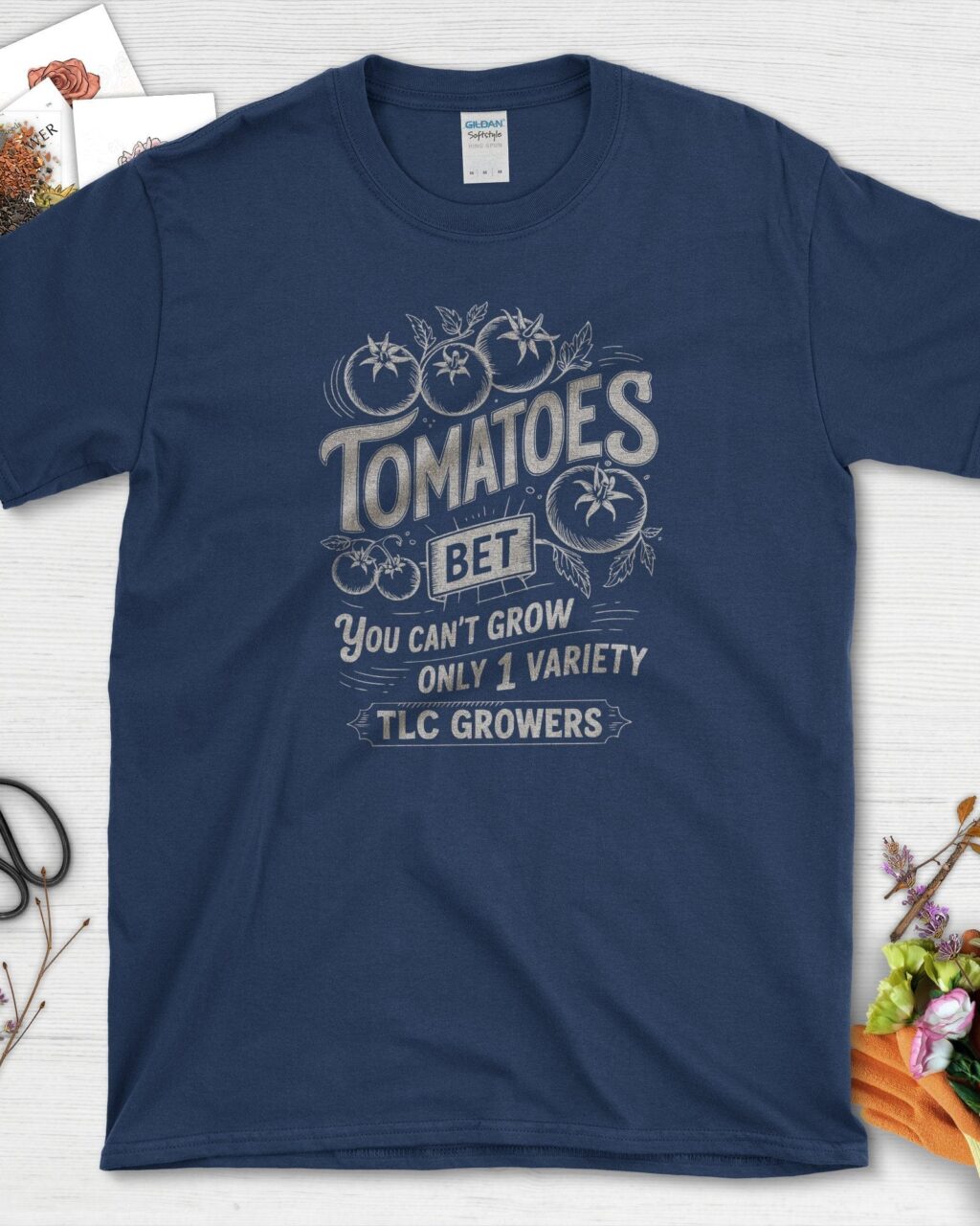 Tomatoes Bet You Can't Grow Only 1 Variety T-Shirt