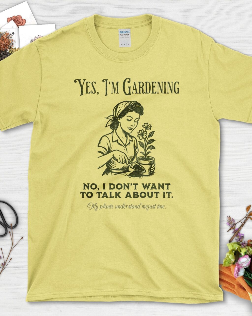 Yes I'm Gardening Don't Talk T-Shirt